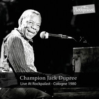 Champion Jack Dupree - Live at Rockpalast (Live Cologne 1980)