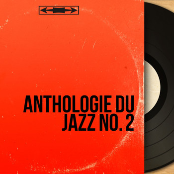 Various Artists - Anthologie du jazz No. 2 (Mono Version)