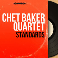 Chet Baker Quartet - Standards (Mono Version)
