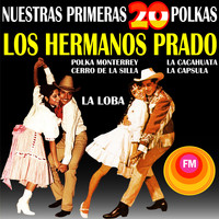Los Hermanos Prado - Nuestras Primeras 20 Polkas