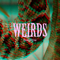Weirds - Phantom