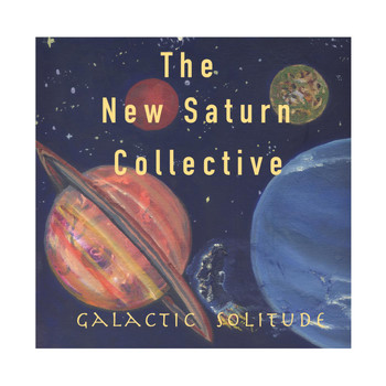 The New Saturn Collective - Galactic Solitude