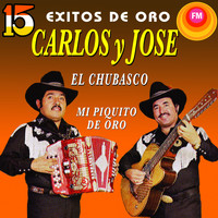 Carlos Y José - 15 Éxitos de Oro