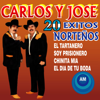 Carlos Y José - 20 Éxitos Norteños