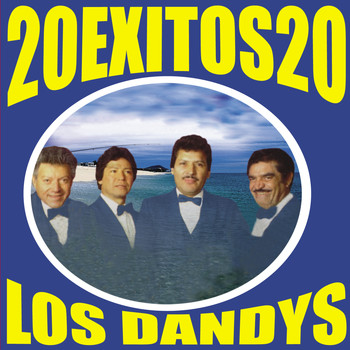 Los Dandys - 20 Éxitos 20