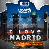 Vicente One More Time - I Love Madrid (Original Mix)