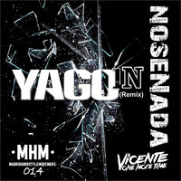 Vicente One More Time - No Se Nada (Yago IN Remix)