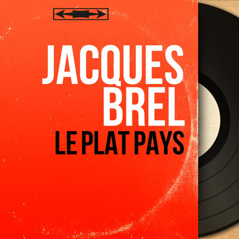 Jacques Brel - Le plat pays (Mono Version)