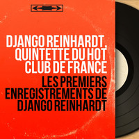 Django Reinhardt, Quintette du Hot Club de France - Les premiers enregistrements de Django Reinhardt (Recorded in 1935, Mono Version)