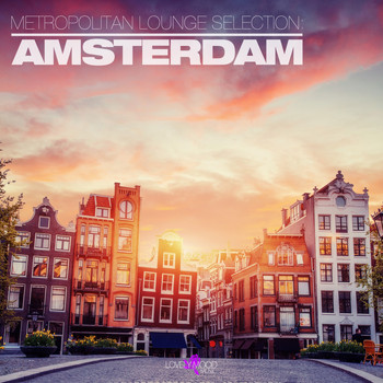 Various Artists - Metropolitan Lounge Selection: Amsterdam