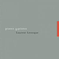 Laurent Levesque - Piano & Piano