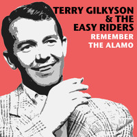 Terry Gilkyson & The Easy Riders - Remember the Alamo