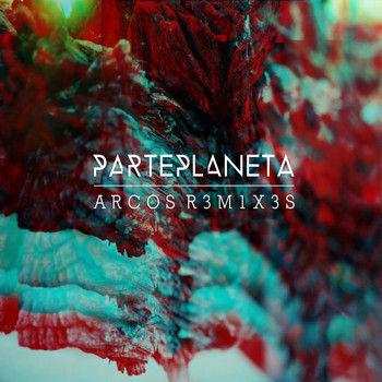 Parteplaneta - Arcos - Remixes