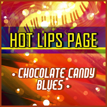 Hot Lips Page - Chocolate Candy Blues