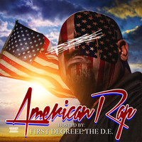 First Degree The D.E. - American Rap (Explicit)