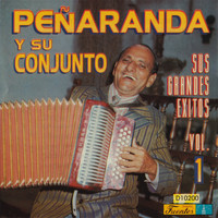 Peñaranda y Su Conjunto - Sus Grandes Exitos, Vol. 1