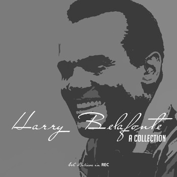 Harry Belafonte - Harry Belafonte - A Collection