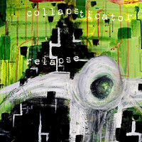 Collapsticator - Relapse