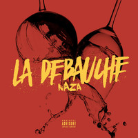 Naza - La débauche (Explicit)