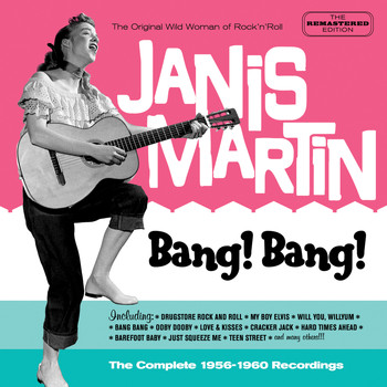 Janis Martin - Bang! Bang!: The Complete 1956 - 1960 Recordings