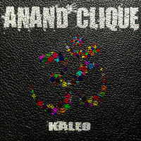 Anand Clique - Kaleo