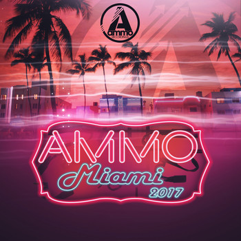 Various Artists - Ammo Miami 2017