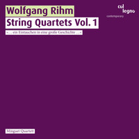 Minguet Quartett - Rihm: String Quartets, Vol. 1