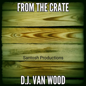 DJ Van Wood - From the Crate