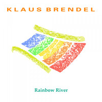 Klaus Brendel - Rainbow River