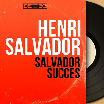 Henri Salvador - Salvador succès (Mono version)