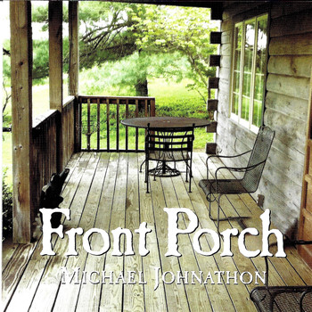 Michael Johnathon - Front Porch
