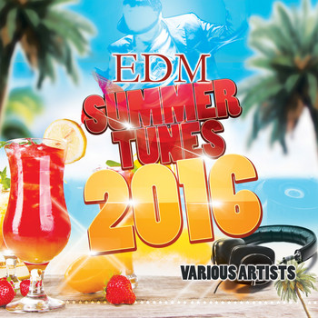 Various Artists - EDM Summer Tunes 2016