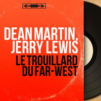 Dean Martin, Jerry Lewis - Le trouillard du Far-West (Original Motion Picture Soundtrack, Mono Version)