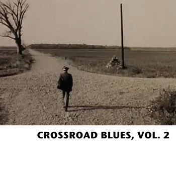 Various Artists - Crossroad Blues, Vol. 2