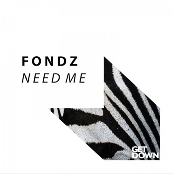 Fondz - Need Me
