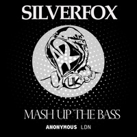 SilverFox - Mash up the Bass