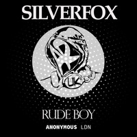 SilverFox - Rude Boy