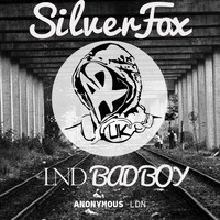 SilverFox - Ldn Badman