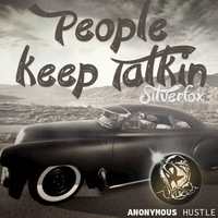 SilverFox - People Keep Talkin