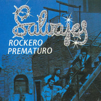 Los Salvajes - Rockero Prematuro