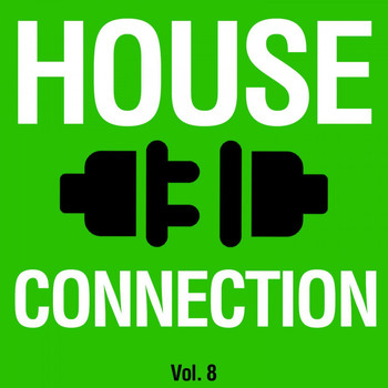 Various Artists - House Connection, Vol. 8