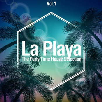 Various Artists - La Playa, Vol. 1 (The Party Time House Selection)