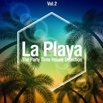 Various Artists - La Playa, Vol. 2 (The Party Time House Selection)