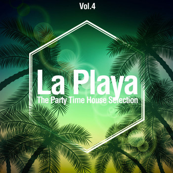 Various Artists - La Playa, Vol. 4 (The Party Time House Selection)