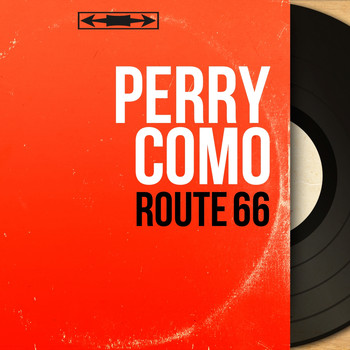 Perry Como - Route 66 (Mono Version)