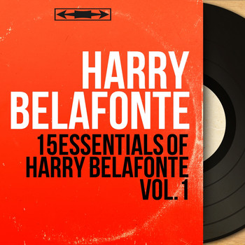 Harry Belafonte - 15 Essentials of Harry Belafonte Vol.1