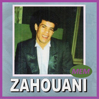 Zahouani - Rahoum tamaaouk bel fani
