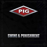 PIG - Swine & Punishment
