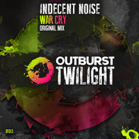 Indecent Noise - War Cry