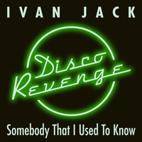 Ivan Jack - Somebody That I Used to Know